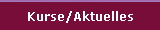 Kurse/Aktuelles